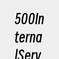 500InternalServerErr