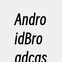 AndroidBroadcastRece