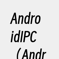 AndroidIPC（Android进程