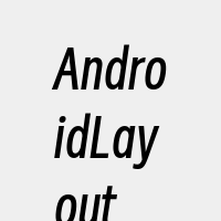 AndroidLayout