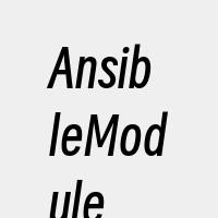 AnsibleModule