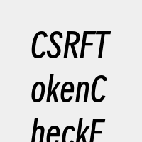 CSRFTokenCheckFailed