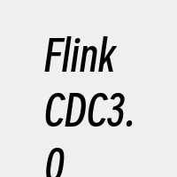 FlinkCDC3.0