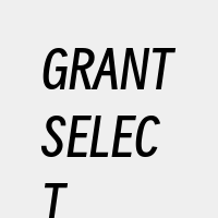 GRANTSELECT