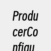 ProducerConfiguratio