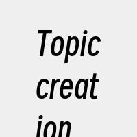 Topiccreation