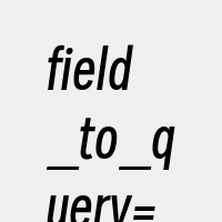 field_to_query=&